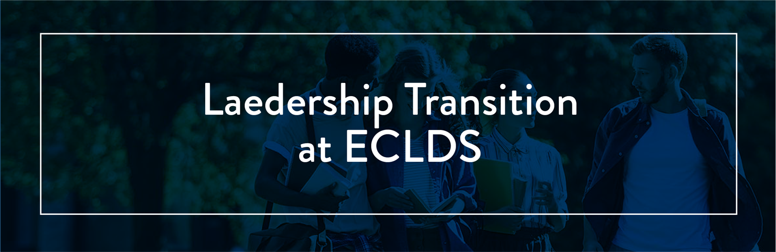 Leadership Transition at ECLDS